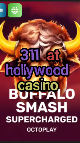 311 at hollywood casino-w4cy2mdjlx2bf.com