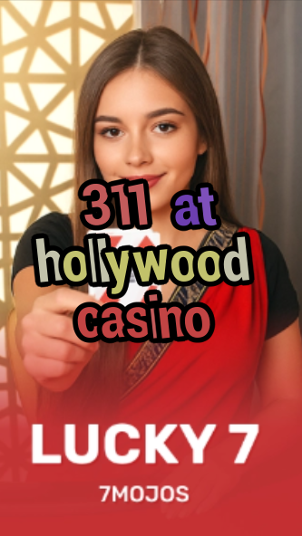 311 at hollywood casino-w4cy2mdjlx2bf.com